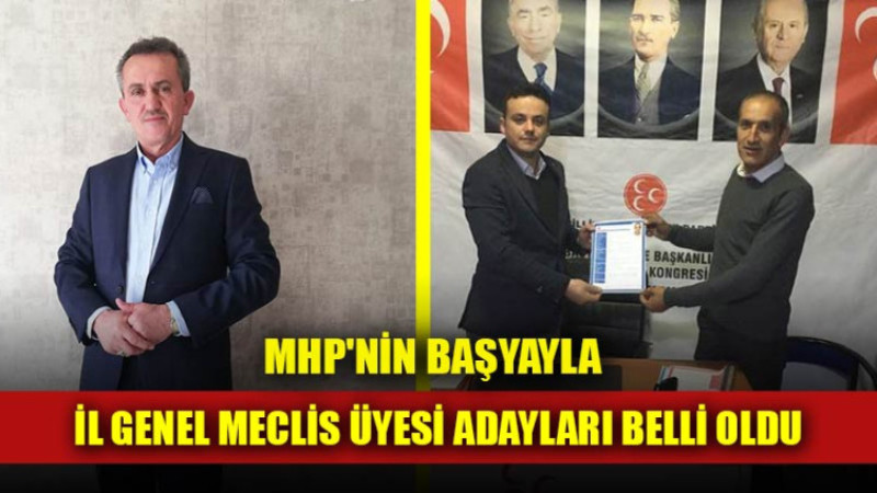 MHP'nin Başyayla İl Genel Meclis Üyesi adayları belli oldu