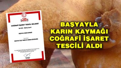 Başyayla ilçesine özel bir lezzet olan karın kaymağının coğrafi işaret