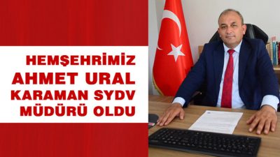 Başyaylalı Hemşehrimiz Ahmet Ural Karaman Valiliği SYDV müdürü olarak atandı.