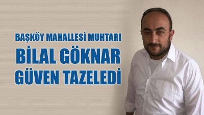 Başyayla ilçesi Başköy Mahallesi Muhtarlığı seçimini Bilal Göknar yeniden kazandı.