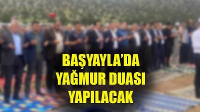 Karaman'ın Başyayla ilçesinde yağmur ve şükür duası programı düzenlenecek